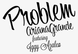Problem Logo - Ariana Grande #2463026