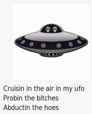 Ayy Lmao, Bitch, And Hoe - Ufo Gif #2470277