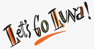 Vibrant Letters Spell Out Let's Go Luna - Calligraphy #2477014