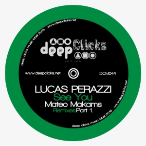 Lucas Perazzi See You / Mateo Makams Remixes Part - Mindcontrolla #2486288