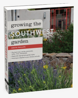 Growing The Southwest Garden #2490668