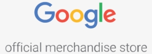You Have Reached The Google Merchandise Store For U - Google Logo Merchandise #2496805