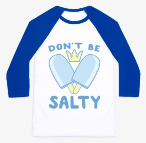 Don't Be Salty - Saint Young Men Shirt #251173