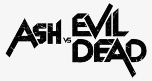 Ash Vs Evil Dead Logo - Ash Vs Evil Dead Title #257409