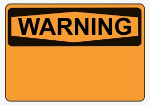 Png Download Blank Big Image Png - Compliancesigns Plastic Osha Warning Sign, 14 X 10 #257547 Png Download Blank Big Image Png - Compliancesigns Plastic Osha Warning Sign, 14 X 10 #257547