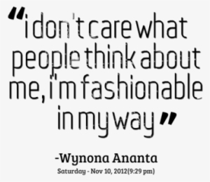 All Pictures Are Collected Off The Net Enjoy - Transparent Fashion Quote Png #2503301