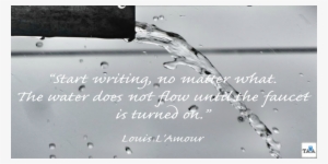 Louis L'amour 'start Writing, No Matter What - Frases De Louis L Amour #2511318