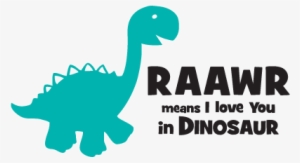 Roar Means I Love You In Dinosaur #2512077