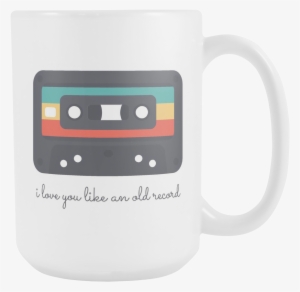 'i Love You Like An Old Record' Love Quotes White Mug - Mug #2512661