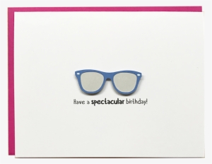 Have A Spectacular Birthday - Happy Birthday Spectacular #2524387