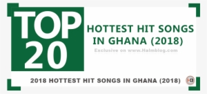 Top 20 Hottest Hit Songs In Ghana That Nigerians Love - Ghana #2531847