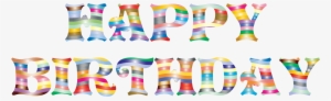 Prismatic Happy Birthday Typography - Happy 2 Birthday Png #2534185