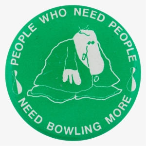 Need Bowling More Sports Button Museum - Emblem #2548839