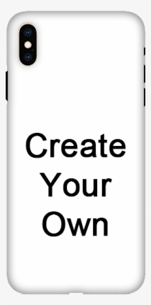 Create Your Own Apple Iphone Xs Max Mobile Cover - Oppo A57 Phone Cases #2559800