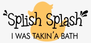 Bath0307 02 Also Bath - Splish Splash I Was Taking A Bath Transparent #2565958