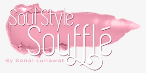 Soul Style Soufflé By Sonal Lunawat - Calligraphy #2574211