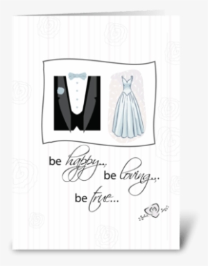 Be Happy, Be Loving, Wedding Greeting Card - Wedding Congratulations For Bride & Groom With #2582191