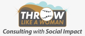 Thow Like A Woman - Graphic Design #2587847