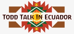 Todd Talk In Ecuador - Ecuador #2591550