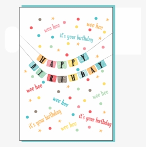 Woo Hoo It's Your Birthday Greeting Card #2591764