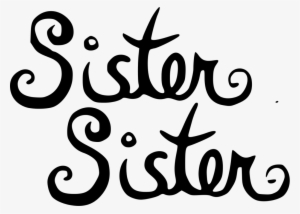 70 Sister Status For Whatsapp Best Messages For Sister - Sister Sister Logo #2599126
