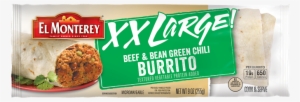 Xxl Beef Bean Green Chili Burrito - El Monterey Xx Large Burrito Bean & Cheese - 10 #269611