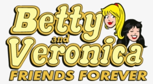 Betty & Veronica Friends Forever - Betty And Veronica #2609360