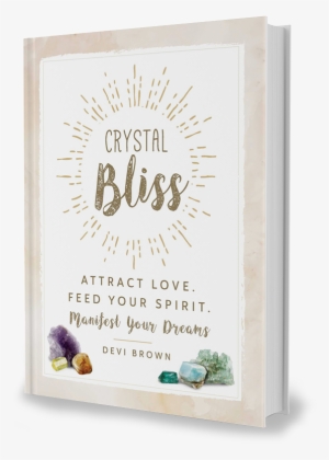 Buybook1 Slide E1501318217506 - Crystal Bliss: Attract Love. Feed Your Spirit. Manifest #2610989