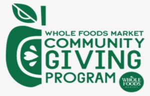 Whole Foods Market Community Giving Day - Whole Foods Community Giving #2634996