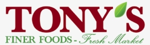 Tony's Fresh Market - Tonys Finer Foods Fresh Market #2635040