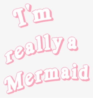 Pin By Lily Tucker On That - I M Really A Mermaid Transparent #2635620