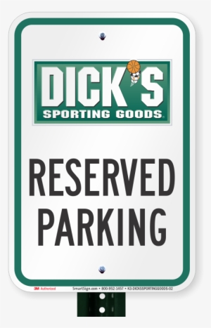 Reserved Parking Sign, Dicks Sporting Goods - Parking Sign #2636320