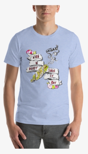 Image Of When In Doubt, Sage It Out The T-shirt - T-shirt #2638380