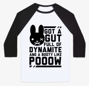 Got A Gut Full Of Dynamite And A Booty Like Pooow Baseball - Cute Gf Football Shirts #2641900