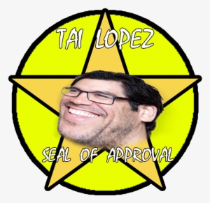 Tai Lopez Seal Of Aprroval - Tai Lopez Seal Of Approval #2643133