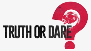 Truth Or Dare Image - Truth Or Dare Posters #2643787