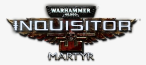File - Logo - Warhammer 40k Inquisitor Martyr Logo Transparent #2645134