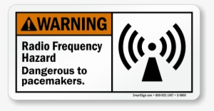 Radio Frequency Hazard Dangerous To Pacemakers Sign #2649434