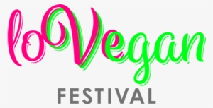 Love Vegan Festival Brings The Best Vegan Food, Drinks - Harbro Events #2650087