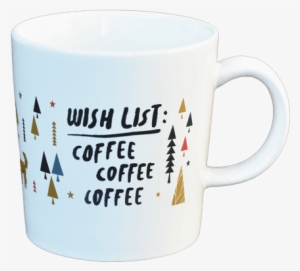 Holiday Wish List - Coffee Cup #2656037