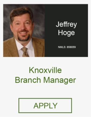 Jeffrey Hoge Branch Manager Knoxville Tn Home Loans #2663857