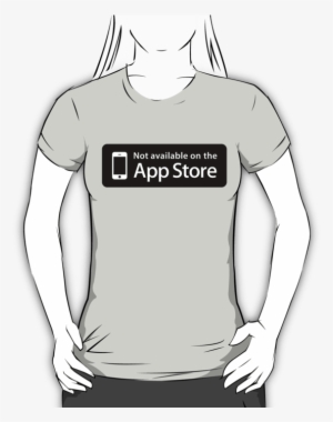 Not Available On The App Store T-shirt - Sysadmin T Shirt Cool #2675069