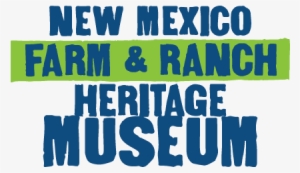 New Mexico Farm And Ranch Heritage Museum #2675966
