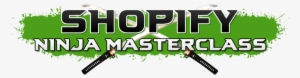 Shopify Ninja Masterclass Review - Shopify Ninja Masterclass #2676235