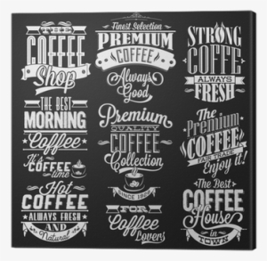Set Of Vintage Retro Coffee Labels On Chalkboard Canvas - Tipografia Vintage #2677388