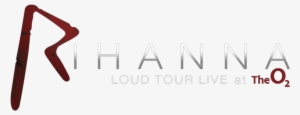 Loud Tour Live At - Rihanna Loud Logo Png #2677990