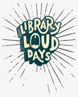 Go Ahead, Be Loud In The Library - Library #2678021