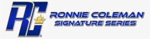 Ronnie Coleman - Ronnie Coleman Signature Series Logo #2679111