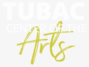 Welcome To - Tubac Center Of The Arts #2679519