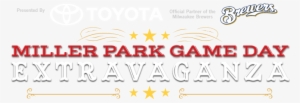 Miller Park Game Day Extravaganza - Milwaukee Brewers #2680795